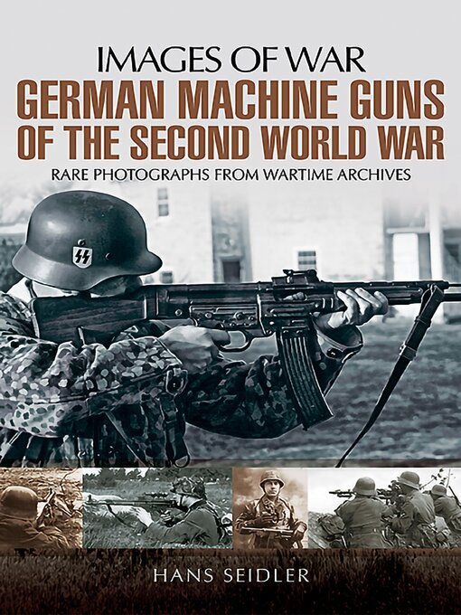 Title details for German Machine Guns of the Second World War by Hans Seidler - Available